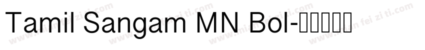 Tamil Sangam MN Bol字体转换